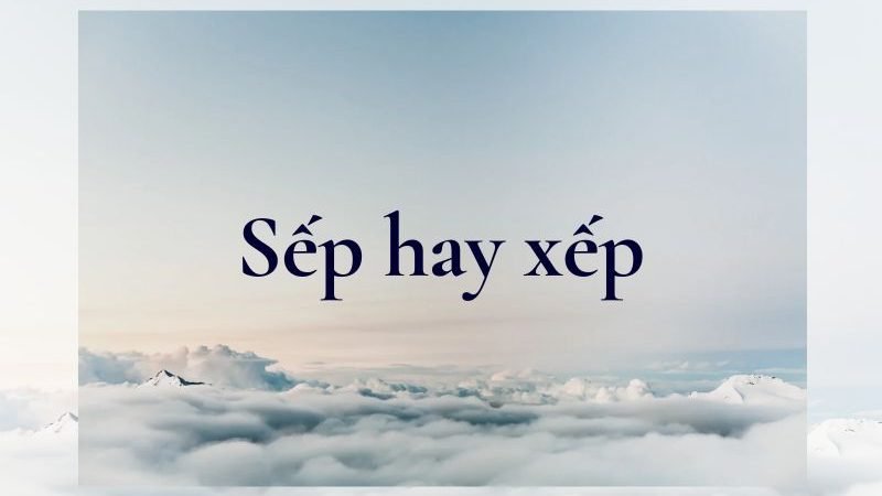 Sếp hay Xếp