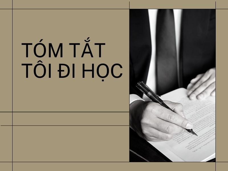 Tóm Tắt Văn Bản Tôi Đi Học