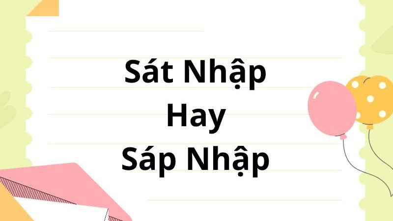 Sát Nhập Hay Sáp Nhập