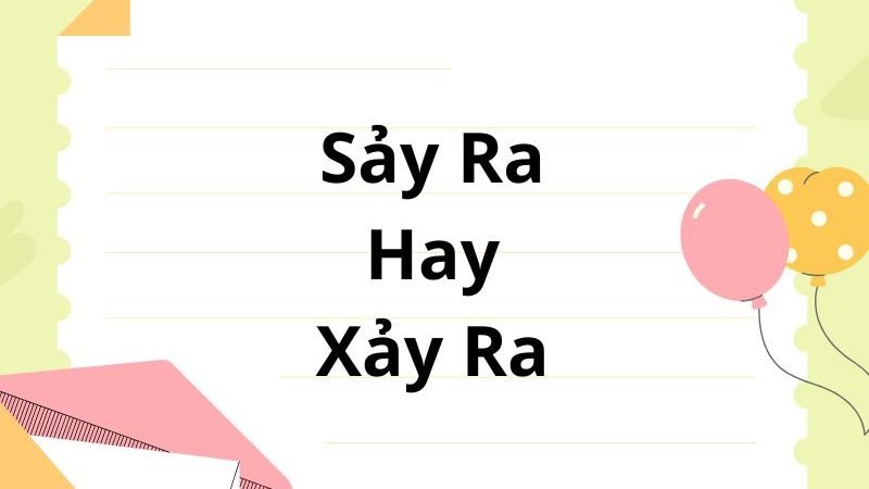 Sảy Ra Hay Xảy Ra