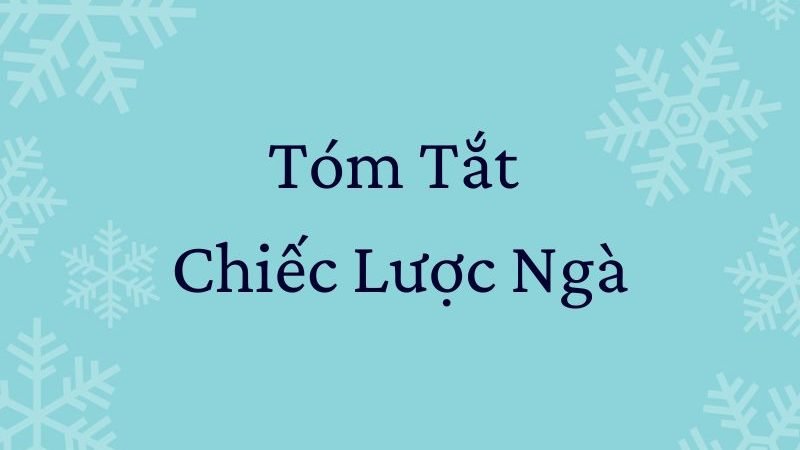 Tóm tắt Chiếc lược ngà