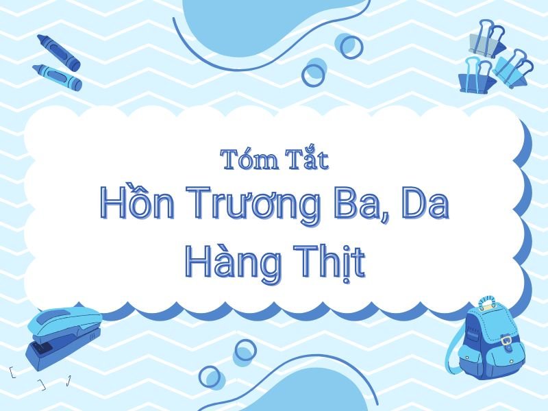 Tóm tắt Hồn Trương Ba, da hàng thịt