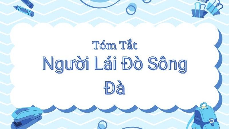 Tóm tắt Người lái đò sông Đà