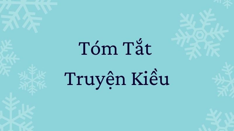 Tóm tắt Truyện Kiều