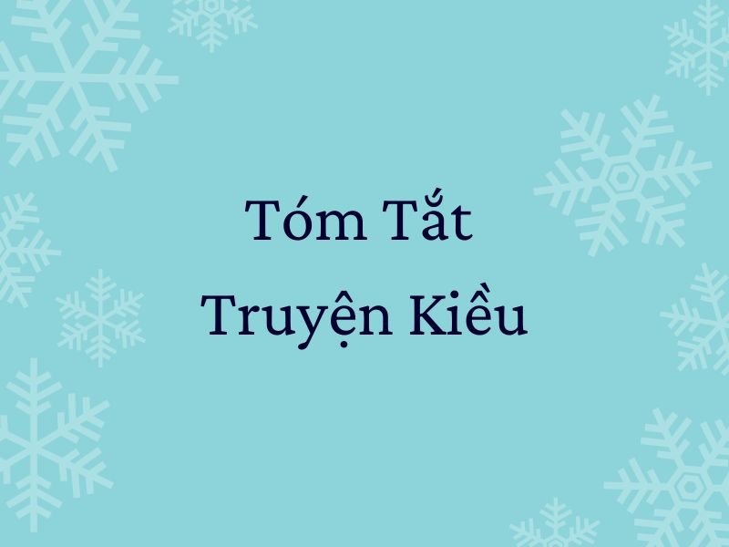 Tóm tắt Truyện Kiều