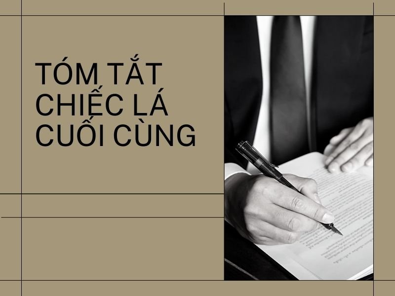 Tóm Tắt Văn Bản Chiếc Lá Cuối Cùng