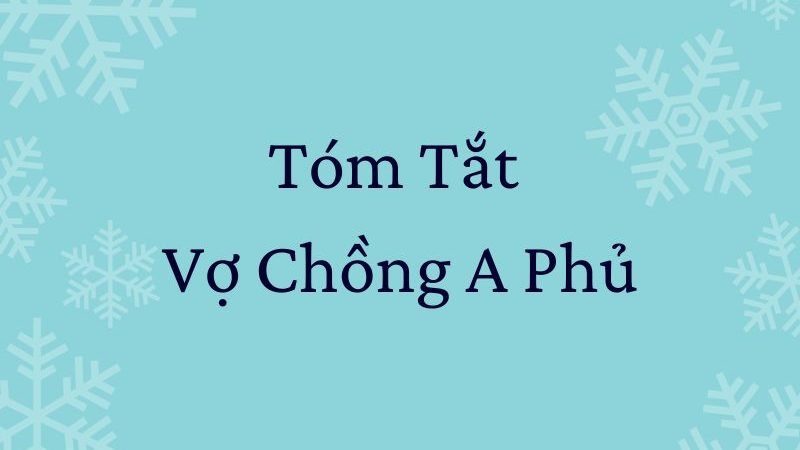 Tóm tắt Vợ chồng A Phủ