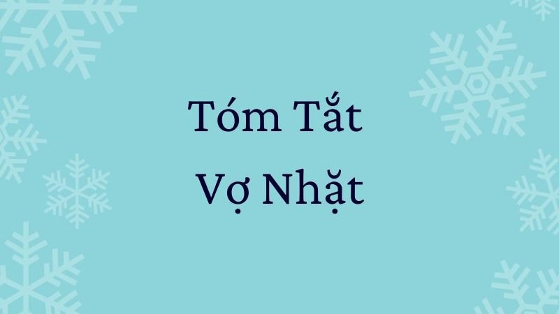 Tóm tắt Vợ nhặt