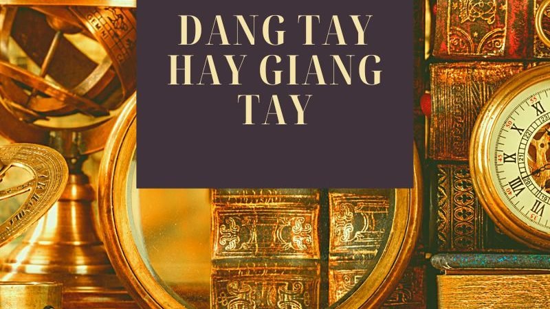 Dang Tay hay Giang Tay