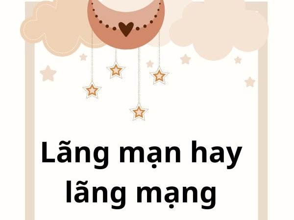 Lãng mạn hay Lãng mạng – Cách viết đúng và ý nghĩa trong cuộc sống