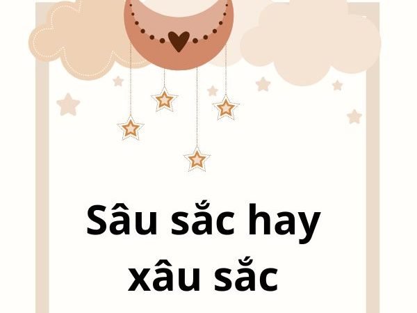 Sâu Sắc Hay Xâu Sắc: Từ Nào Đúng Trong Tiếng Việt?