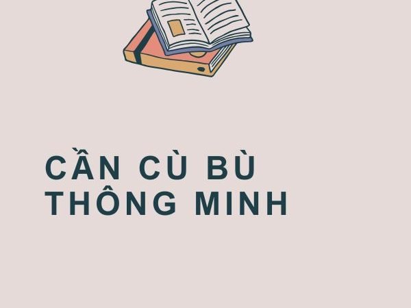 Cần Cù Bù Thông Minh: Bí Quyết Thành Công Trong Cuộc Sống