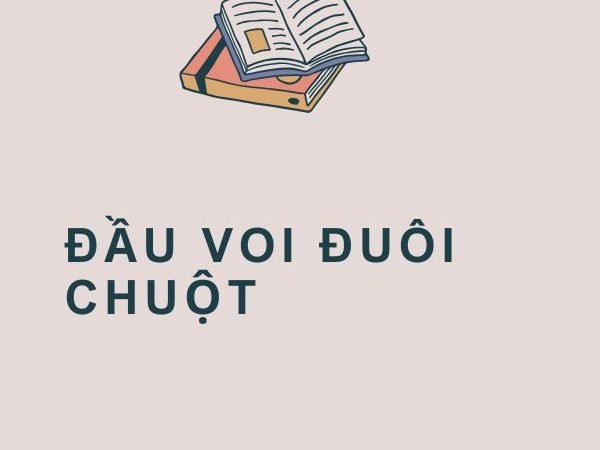Đầu Voi Đuôi Chuột: Ý Nghĩa và Bài Học Từ Câu Tục Ngữ