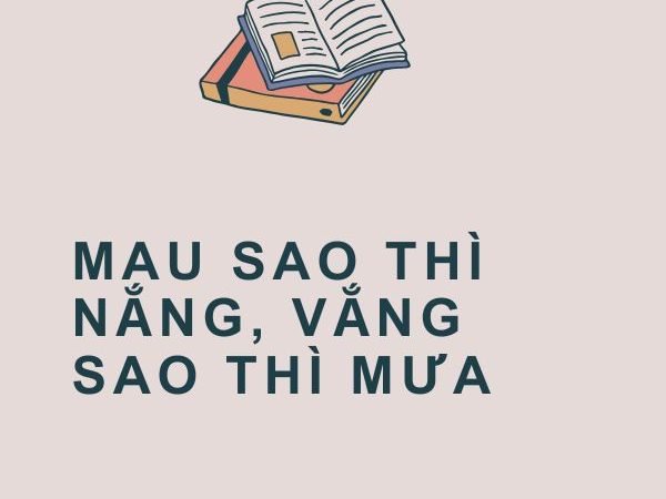 Giải nghĩa câu “Mau sao thì nắng, vắng sao thì mưa”