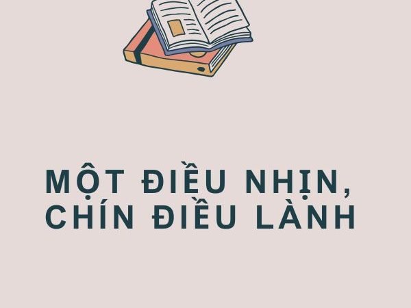 Giải nghĩa câu “Một điều nhịn, chín điều lành”