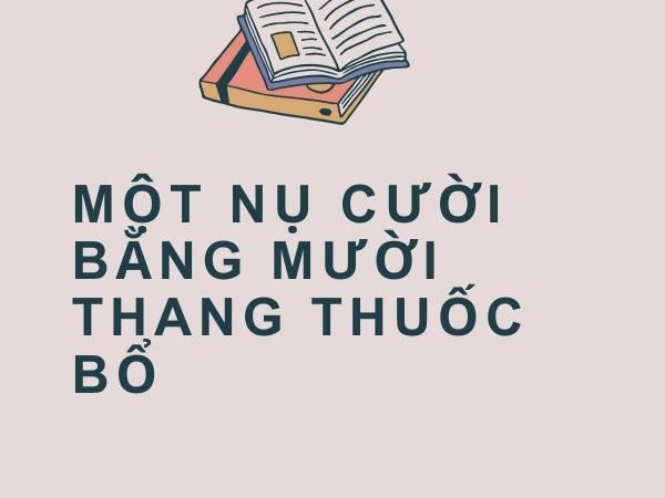 Giải nghĩa câu “Một nụ cười bằng mười thang thuốc bổ”