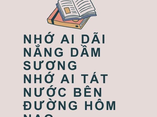 Nhớ Ai Dãi Nắng Dầm Sương, Nhớ Ai Tát Nước Bên Đường Hôm Nao: Ý Nghĩa và Tình Cảm Qua Lời Ca