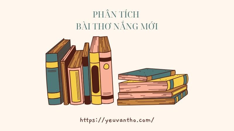 Phân tích bài thơ Nắng mới