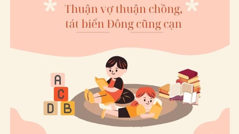 Thuận vợ thuận chồng, tát biển Đông cũng cạn
