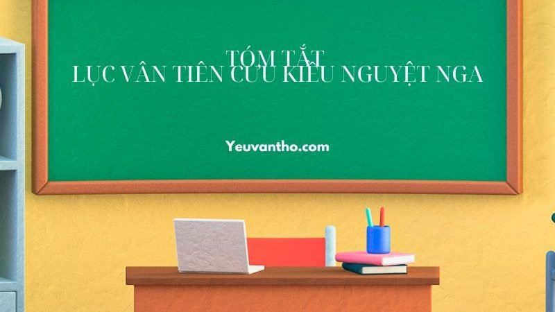 Tóm tắt Lục Vân Tiên cứu Kiều Nguyệt Nga