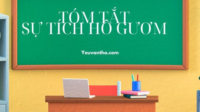 Tóm tắt sự tích Hồ Gươm