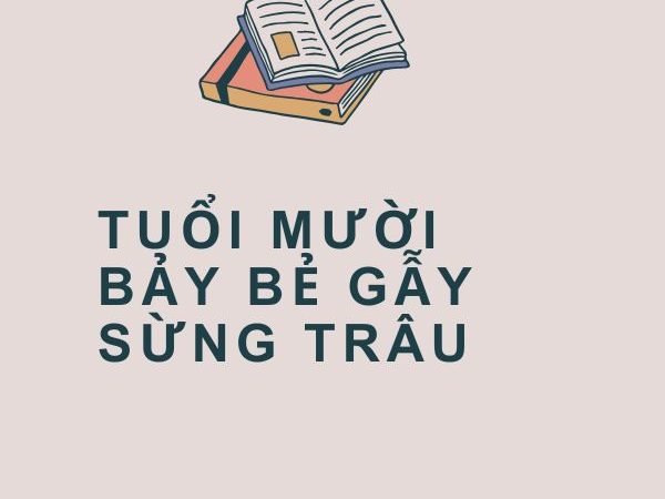 Tuổi Mười Bảy Bẻ Gãy Sừng Trâu: Ý Nghĩa và Bài Học Sâu Sắc Từ Câu Tục Ngữ