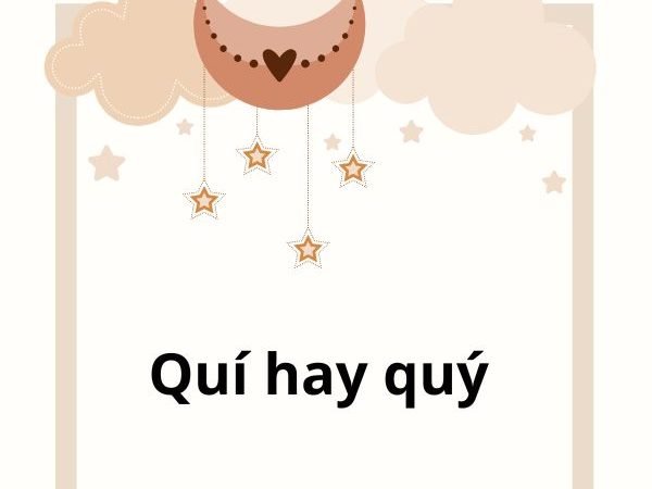 Quí hay quý? Phân biệt đúng và cách sử dụng trong tiếng Việt