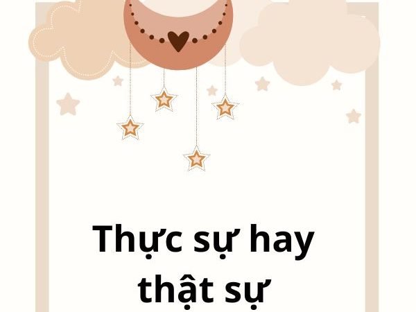 Thực sự hay thật sự? Phân biệt đúng và cách sử dụng chuẩn trong tiếng Việt