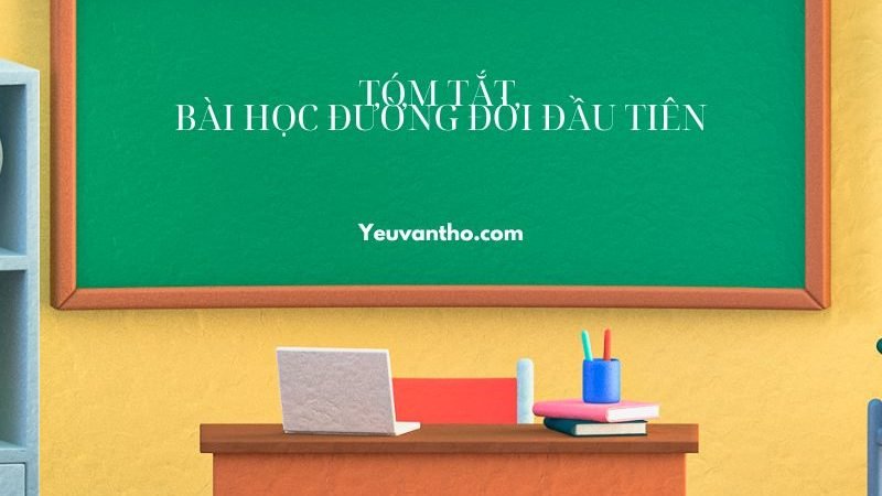 Tóm tắt Bài học đường đời đầu tiên