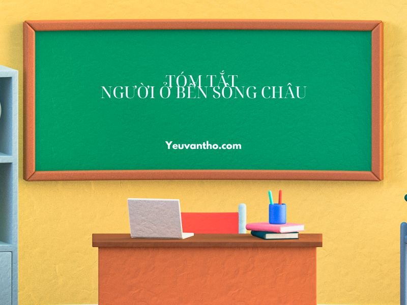 Tóm tắt Người ở bến sông Châu