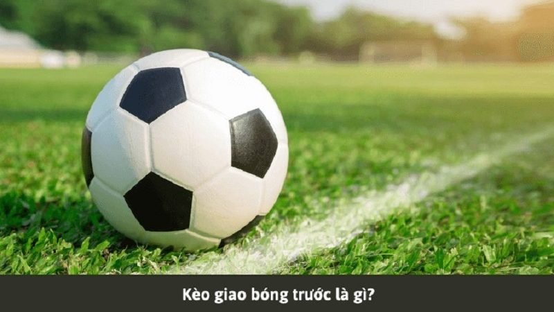 4 mẹo giúp chơi kèo giao bóng trong cá cược bóng đá hiệu quả