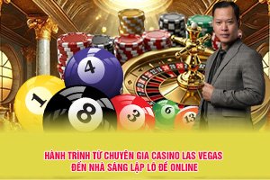 CEO Peter Đặng “Bật Mí”: Hành Trình Từ Chuyên Gia Casino Las Vegas Đến Nhà Sáng Lập Lo-De-Online.com