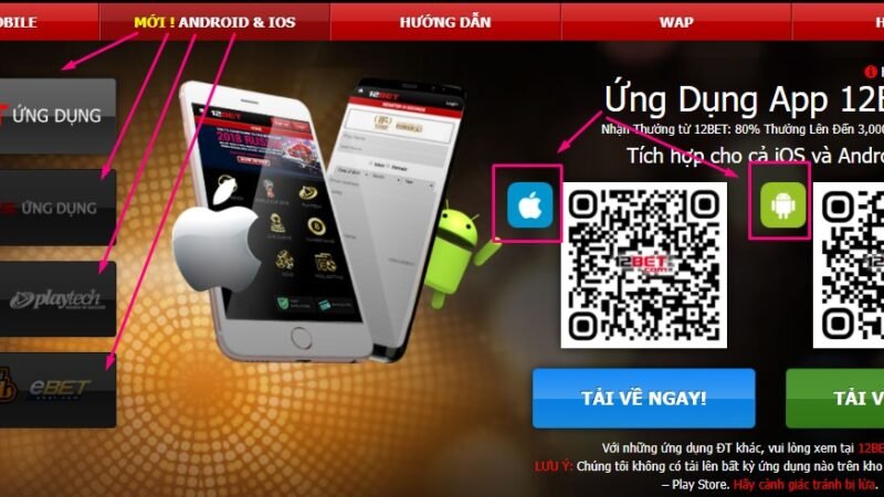Tải app 12bet: mượt, an toàn, tối ưu trải nghiệm cho người mới và người sành