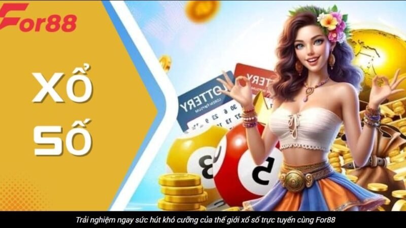 Xổ số For88 khuyến mãi tuần quà về đều đặn